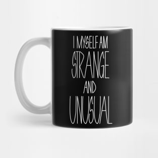 i myself am strange and unusual Mug